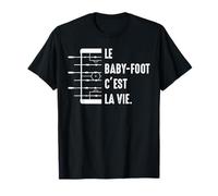 Le Baby-Foot C'est la Vie De Joueur De Babyfoot Drôle T-Shirt