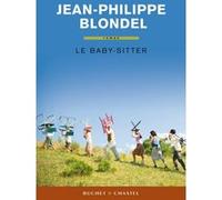 Le baby sitter Jean-Philippe Blondel (Auteur)