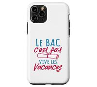 Le Bac C'est Fait Vive Les Vacances - Baccalauréat Coque pour iPhone 11 Pro