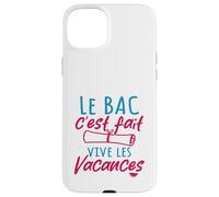 Le Bac C'est Fait Vive Les Vacances - Baccalauréat Coque pour iPhone 15 Plus
