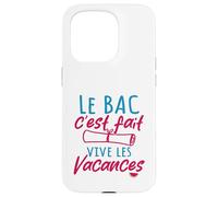 Le Bac C'est Fait Vive Les Vacances - Baccalauréat Coque pour iPhone 15 Pro
