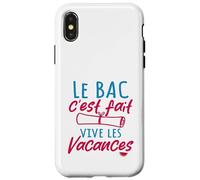 Le Bac C'est Fait Vive Les Vacances - Baccalauréat Coque pour iPhone X/XS