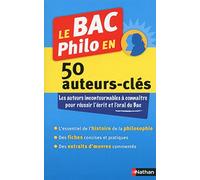 Le BAC Philo en 50 auteurs-clés