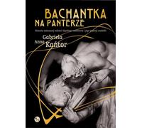 Le Bacchant sur la panthère Gabriela Anna Kañtor (Buch auf Polnisch)