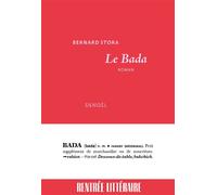 Le Bada - Bernard Stora - Denoël - broché - Roman