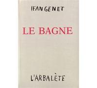 Le Bagne Jean Genet (Auteur)