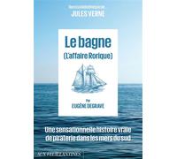 Le Bagne L'Affaire Rorique - Eugène Degrave - Aux Feuillantines - broché - Roman