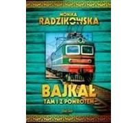 Le Baïkal, aller et retour - Monika Radzikowska (Buch auf Polnisch)