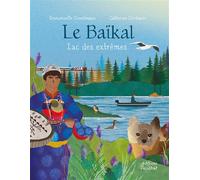 Le Baïkal - Emmanuelle Grundmann - Du Ricochet Eds - cartonné - Document jeunesse