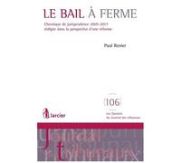 Le Bail À Ferme - Chronique De Jurisprudence 2005-2017 Rédigée Dans La Perspective D'une Réforme