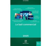 Le bail commercial 2025 Revue Fiduciaire (Auteur)