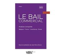 Le Bail commercial: Analyse comparée Belgique, France, Luxembourg, Suisse