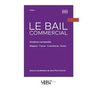 Le Bail commercial: Analyse comparée Belgique, France, Luxembourg, Suisse