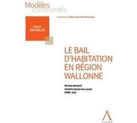 Le bail d'habitation en Région wallonne Nicolas Bernard (Auteur), Didier Joly (Auteur), Violette Hanon de Louvet (Auteur)