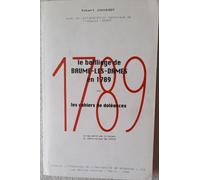 Le Bailliage De Baume-Les-Dames En 1789 - Les Cahiers De Doléances