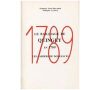 Le Bailliage De Quingey En 1789 - Les Cahiers De Doléances