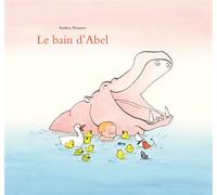 Le bain d'Abel - Audrey Poussier - Ecole Des Loisirs - cartonné - Album éveil dès la naissance