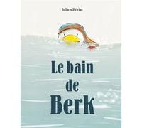 Le bain de Berk Julien Beziat (Auteur)