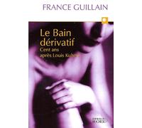 Le bain dérivatif : Cent ans après Louis Khune...