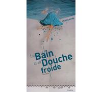 Le bain et la douche froide - Mélanie Richoz - Slatkine - broché - Roman