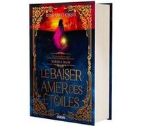 Le Baiser amer des étoiles (relié collector) - Tome 01