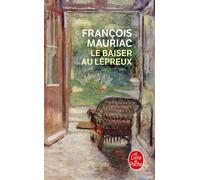 Le Baiser au lépreux - François Mauriac - Lgf - Livre