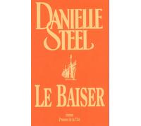 Le baiser - Danielle Steel - Presses De La Cite - broché - Roman