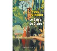 Le Baiser de Claire - Yves Viollier - Presses De La Cite - broché - Roman