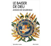 Le Baiser de Dieu (Espaces Libres - Spiritualités vivantes)