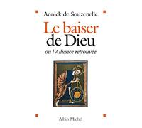 Le baiser de Dieu ou l'Alliance retrouvée