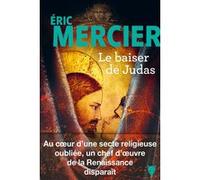 Le Baiser de Judas Eric Mercier (Auteur)