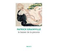 Le Baiser de la pieuvre - Patrick Grainville - Points - Poche - Roman