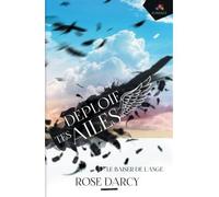 Le baiser de l'ange Déploie tes ailes, T3 - Rose Darcy - MxM Bookmark - broché - Roman