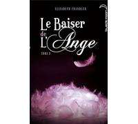 Le baiser de l'ange - Tome 3 - Ames Soeurs