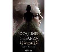 Le baiser de l'empereur - Sylwia Bachleda (Romanze auf Polnisch)