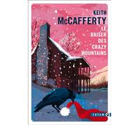 Le baiser des Crazy Moutains - Keith McCafferty - Gallmeister - Poche - Roman