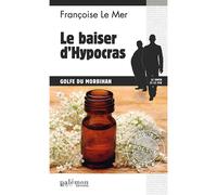 Le baiser d'Hypocras - Françoise Le Mer - Du Palemon Eds - broché - Roman