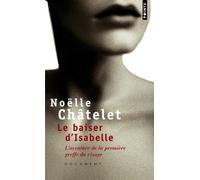 Le Baiser d'Isabelle: L'aventure de la première greffe du visage