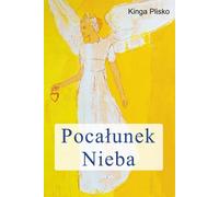 Le baiser du ciel - Kinga Plisko (Buch auf Polnisch)