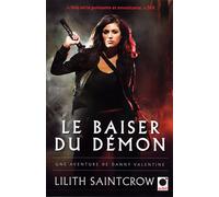 Le Baiser du démon - Une aventure de Danny Valentine - Lilith Saintcrow - Orbit Libri - broché - Roman