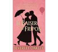 Le Baiser du Fripon: Un Baiser Volé à Bath : Quand l'Amour Déjoue les Plans