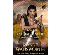 Le baiser du Highlander: Romance historique écossaise