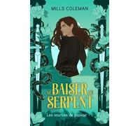 Le Baiser du serpent - Les Sources de pouvoir, Tome 1 - Mills Coleman - BMR - ebook (ePub) - Livre