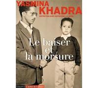 Le baiser et la morsure Yasmina Khadra (Auteur)