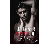 Le Baiser Mortel Du Prince - Khéméia B - BLACK INK EDITIONS - broché - Roman