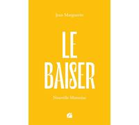Le Baiser Nouvelle montoise - Marguerite Jean - Du Pantheon Eds - broché - Nouvelles
