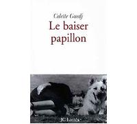 Le baiser papillon - Colette Guedj - Lattes - Livre