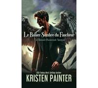 Le Baiser Sombre du Faucheur: Une Romance Paranormale Autonome