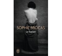 Le baiser - Sophie Brocas - J'ai Lu - Poche - Roman