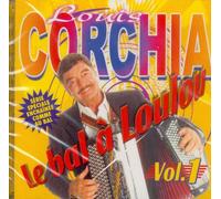 Louis Corchia - Le Bal A Loulou Vol 1